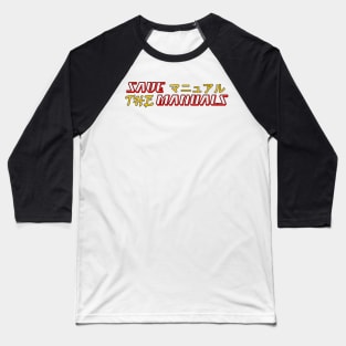 Save the manuals (Color: 2) Baseball T-Shirt